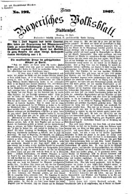 Neues bayerisches Volksblatt Montag 15. Juli 1867