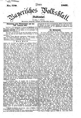 Neues bayerisches Volksblatt Dienstag 1. Oktober 1867