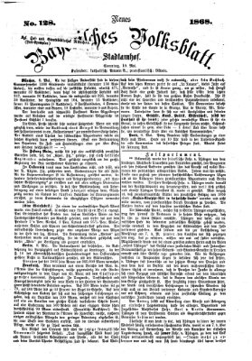 Neues bayerisches Volksblatt Sonntag 10. Mai 1868