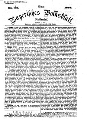 Neues bayerisches Volksblatt Freitag 15. Mai 1868