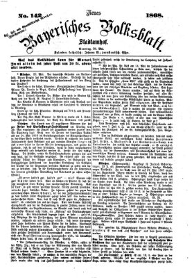 Neues bayerisches Volksblatt Sonntag 24. Mai 1868