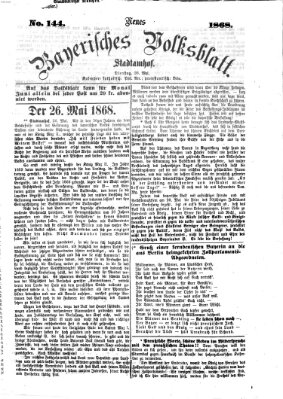 Neues bayerisches Volksblatt Dienstag 26. Mai 1868