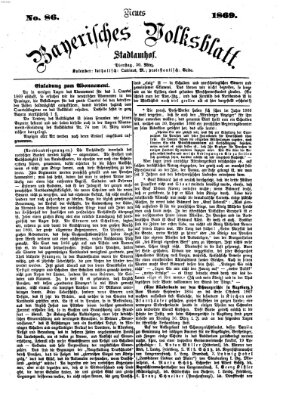 Neues bayerisches Volksblatt Dienstag 30. März 1869