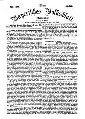 Neues bayerisches Volksblatt Dienstag 22. Februar 1870