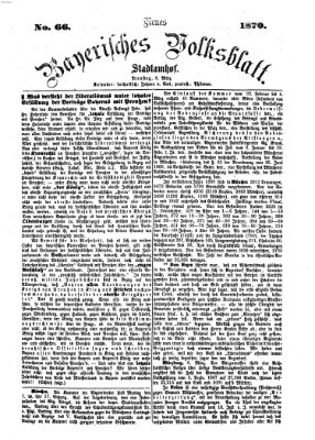 Neues bayerisches Volksblatt Dienstag 8. März 1870