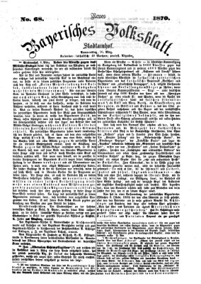 Neues bayerisches Volksblatt Donnerstag 10. März 1870