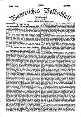 Neues bayerisches Volksblatt Mittwoch 16. März 1870