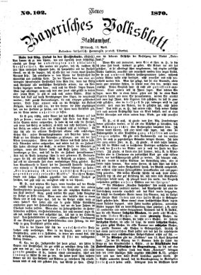 Neues bayerisches Volksblatt Mittwoch 13. April 1870