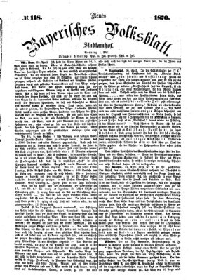 Neues bayerisches Volksblatt Sonntag 1. Mai 1870