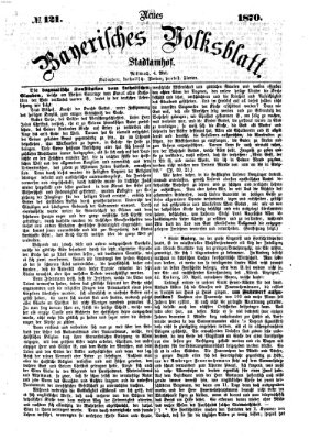 Neues bayerisches Volksblatt Mittwoch 4. Mai 1870