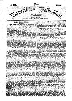 Neues bayerisches Volksblatt Freitag 10. Juni 1870