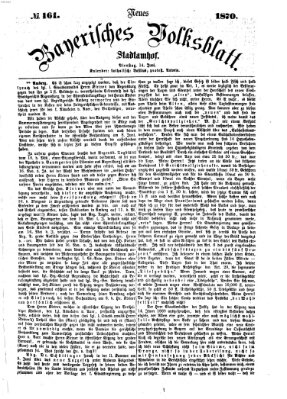 Neues bayerisches Volksblatt Dienstag 14. Juni 1870