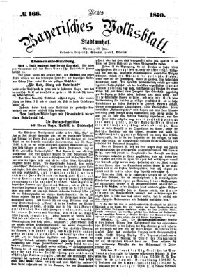 Neues bayerisches Volksblatt Montag 20. Juni 1870