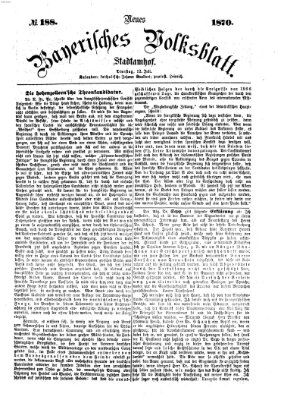 Neues bayerisches Volksblatt Dienstag 12. Juli 1870