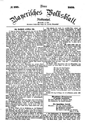 Neues bayerisches Volksblatt Mittwoch 13. Juli 1870