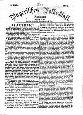 Neues bayerisches Volksblatt Mittwoch 20. Juli 1870