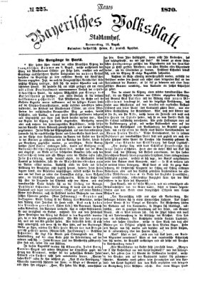 Neues bayerisches Volksblatt Donnerstag 18. August 1870