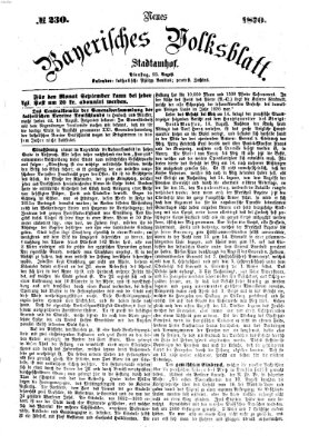 Neues bayerisches Volksblatt Dienstag 23. August 1870