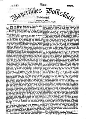 Neues bayerisches Volksblatt Sonntag 28. August 1870