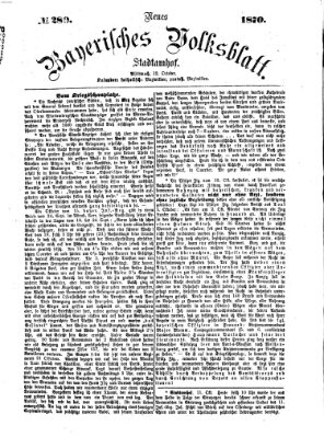 Neues bayerisches Volksblatt Mittwoch 12. Oktober 1870