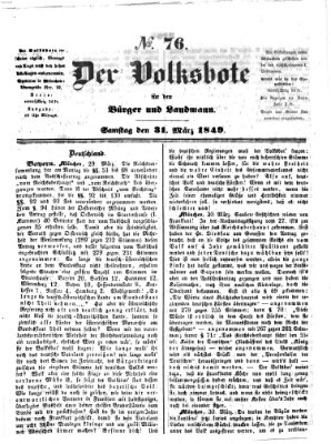 Der Volksbote für den Bürger und Landmann Samstag 31. März 1849