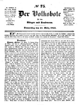 Der Volksbote für den Bürger und Landmann Donnerstag 31. März 1853