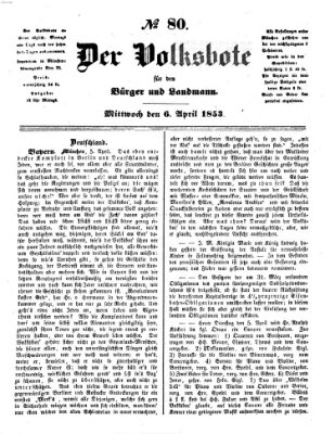 Der Volksbote für den Bürger und Landmann Mittwoch 6. April 1853