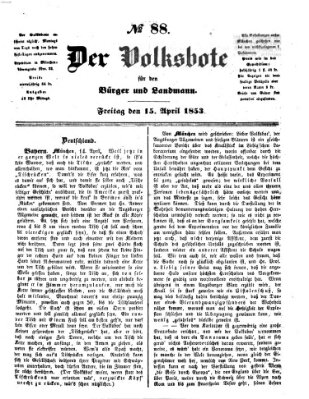 Der Volksbote für den Bürger und Landmann Freitag 15. April 1853