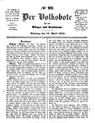 Der Volksbote für den Bürger und Landmann Sonntag 17. April 1853