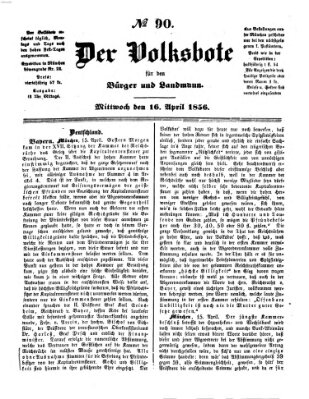 Der Volksbote für den Bürger und Landmann Mittwoch 16. April 1856