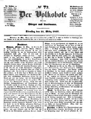 Der Volksbote für den Bürger und Landmann Dienstag 31. März 1857