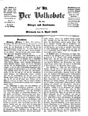 Der Volksbote für den Bürger und Landmann Mittwoch 8. April 1857