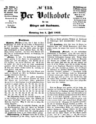 Der Volksbote für den Bürger und Landmann Sonntag 5. Juli 1857