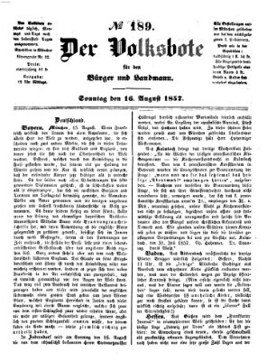 Der Volksbote für den Bürger und Landmann Sonntag 16. August 1857