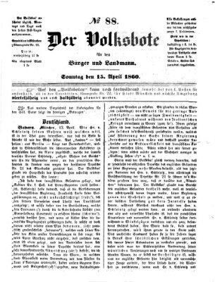 Der Volksbote für den Bürger und Landmann Sonntag 15. April 1860