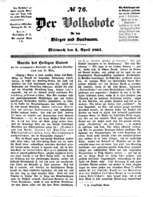 Der Volksbote für den Bürger und Landmann Mittwoch 3. April 1861