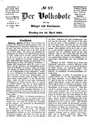 Der Volksbote für den Bürger und Landmann Dienstag 16. April 1861