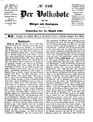 Der Volksbote für den Bürger und Landmann Donnerstag 15. August 1861