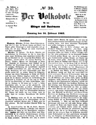 Der Volksbote für den Bürger und Landmann Sonntag 16. Februar 1862