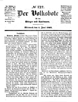 Der Volksbote für den Bürger und Landmann Mittwoch 4. Juni 1862