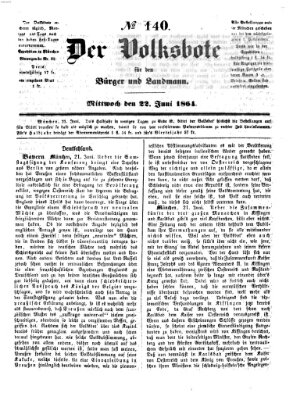 Der Volksbote für den Bürger und Landmann Mittwoch 22. Juni 1864