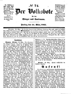 Der Volksbote für den Bürger und Landmann Freitag 31. März 1865