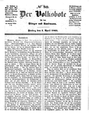 Der Volksbote für den Bürger und Landmann Freitag 7. April 1865