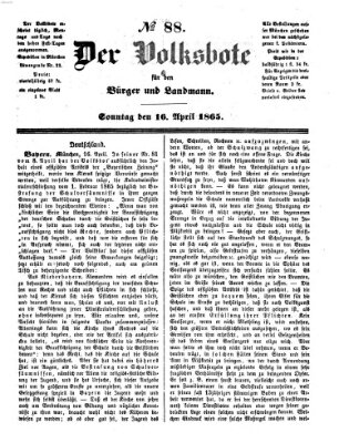 Der Volksbote für den Bürger und Landmann Sonntag 16. April 1865