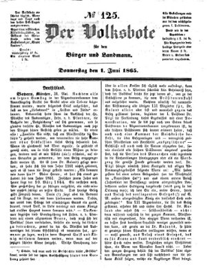 Der Volksbote für den Bürger und Landmann Donnerstag 1. Juni 1865