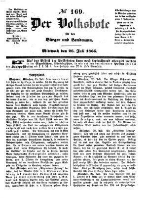 Der Volksbote für den Bürger und Landmann Mittwoch 26. Juli 1865