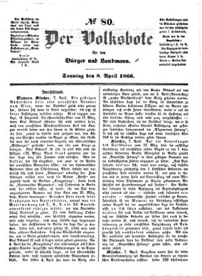 Der Volksbote für den Bürger und Landmann Sonntag 8. April 1866