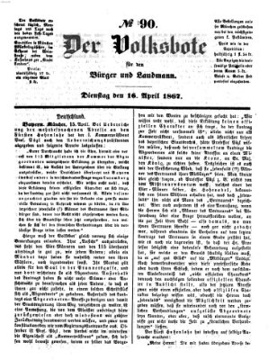 Der Volksbote für den Bürger und Landmann Dienstag 16. April 1867