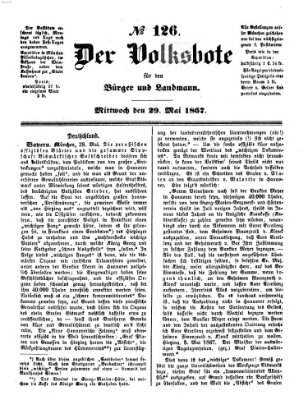 Der Volksbote für den Bürger und Landmann Mittwoch 29. Mai 1867