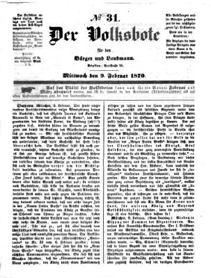 Der Volksbote für den Bürger und Landmann Mittwoch 9. Februar 1870